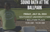 Sound Bath at the Ballpark